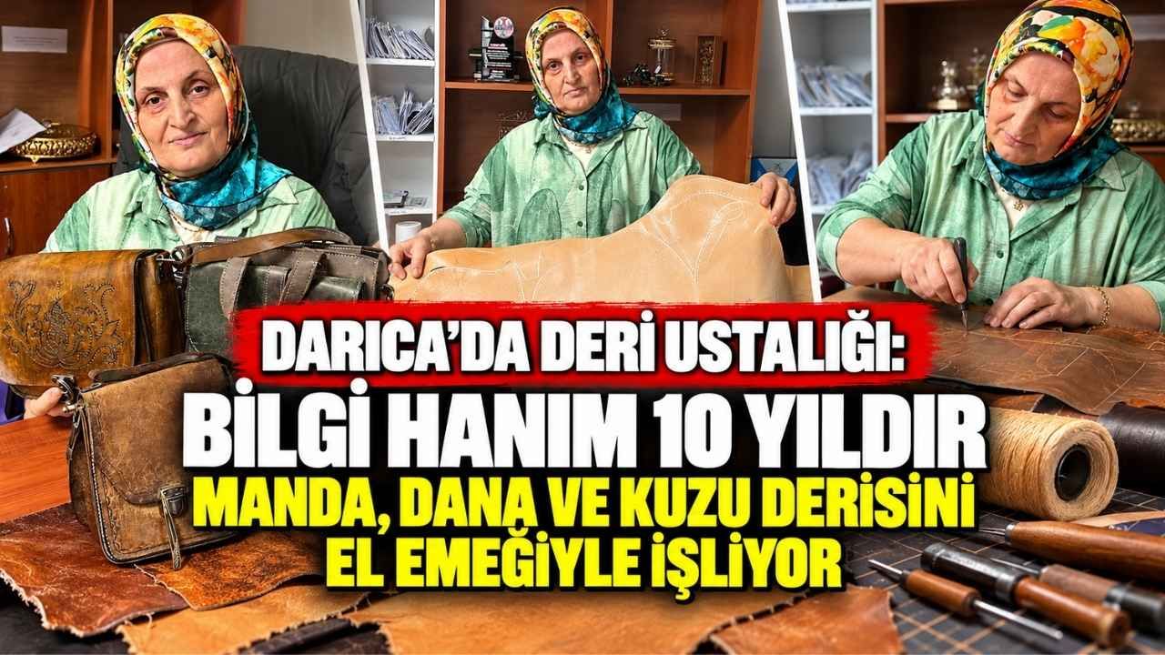 Darıca’da Deri Ustalığı Bilgi Hanım 10 Yıldır Manda, Dana Ve Kuzu Derisini El Emeğiyle İşliyor