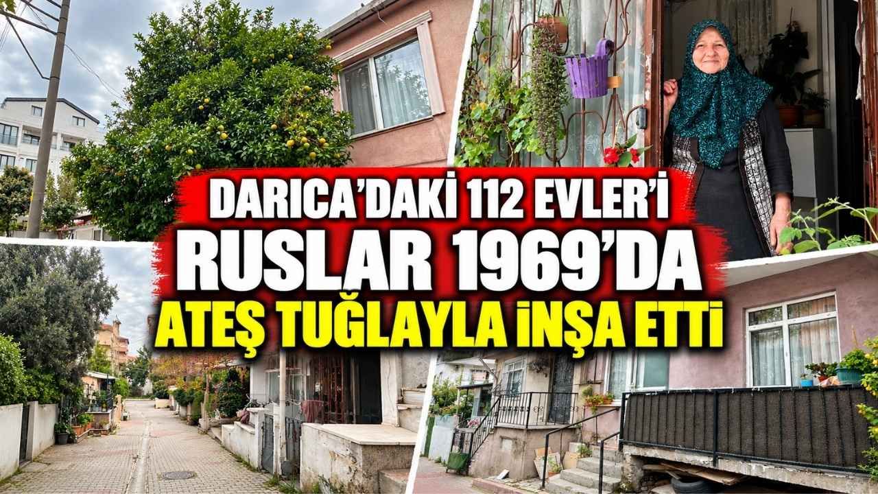 Darıca’daki 112 Evler’i Ruslar 1969’Da Ateş Tuğlayla İnşa Etti-3