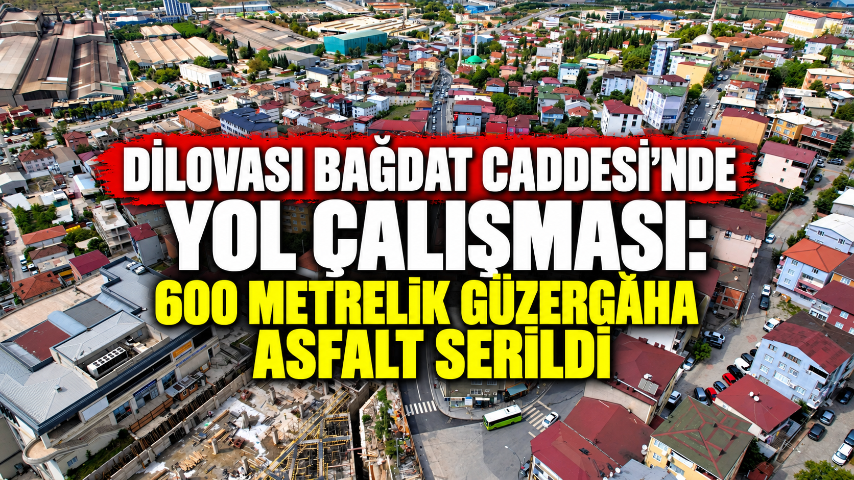 Dilovası Bağdat Caddesi’nde yol çalışması: 600 metrelik güzergâha asfalt serildi