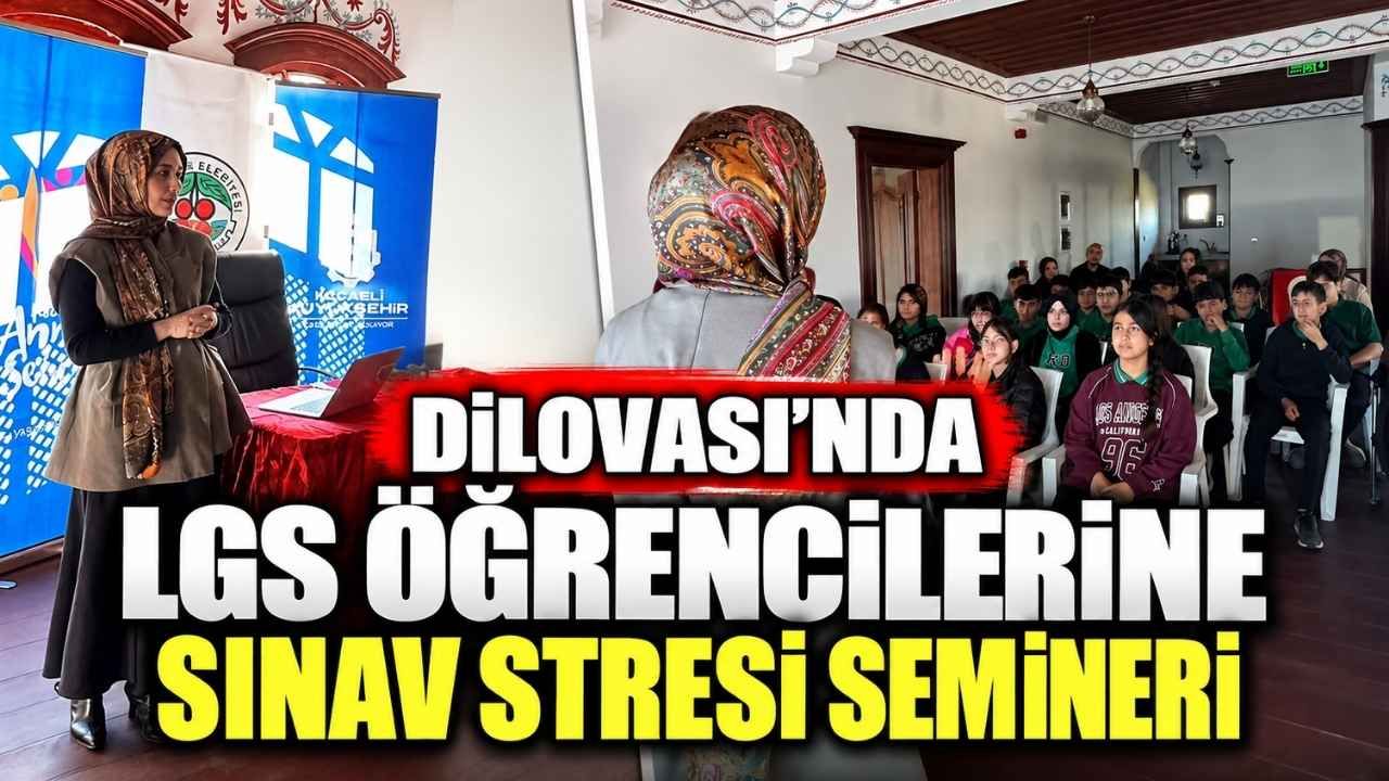 Dilovası’nda LGS Öğrencilerine Sınav Stresi Semineri