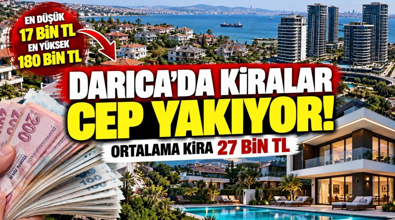 Darıca’da kiralar cep yakıyor: 17 binden 180 bin TL’ye kadar çıkıyor