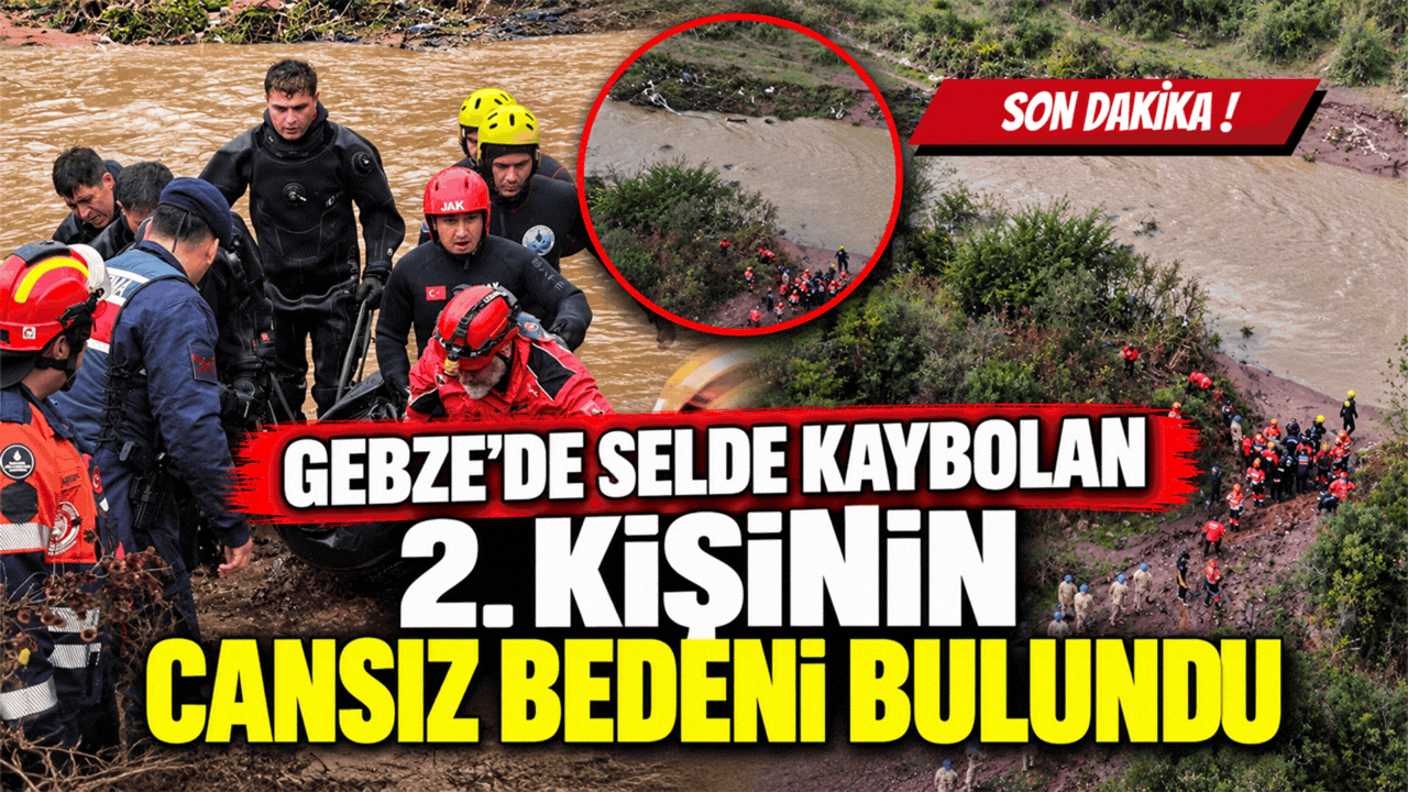 Gebze’de Selde Kaybolan 2. Kişinin Cansız Bedeni Bulundu