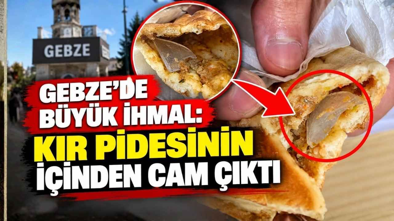 Gebze’de Büyük İhmal: Kır Pidesinin İçinden Cam Çıktı