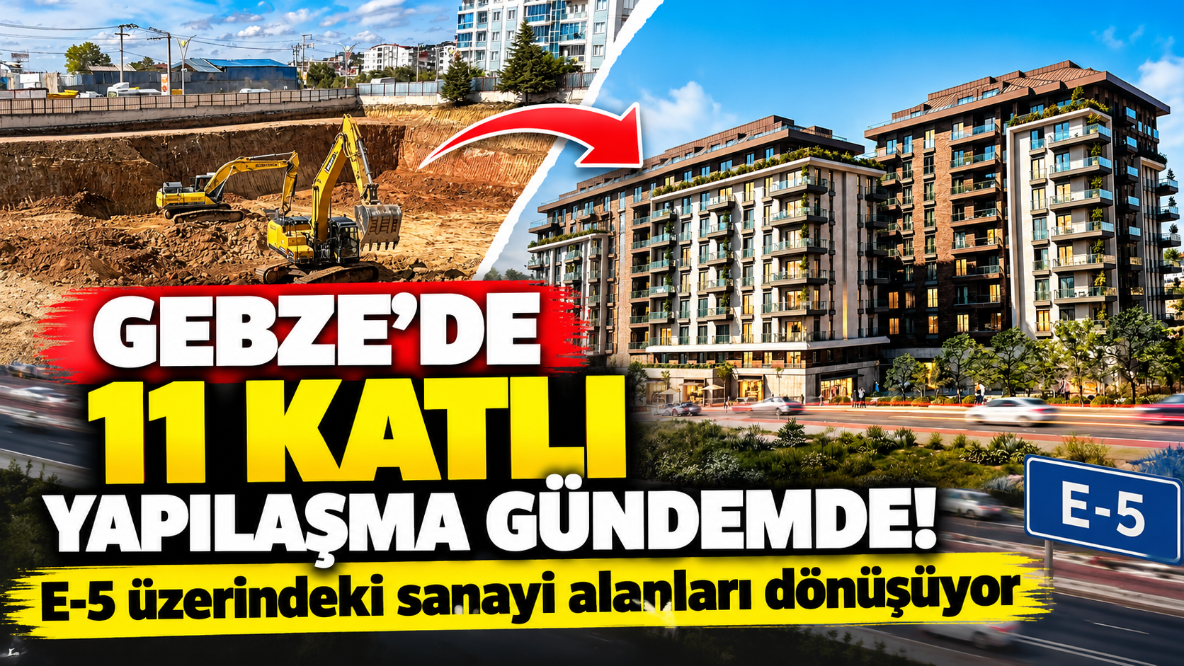 Gebze’de 11 katlı yapılaşma gündemde! E-5 üzerindeki sanayi alanları dönüşüyor