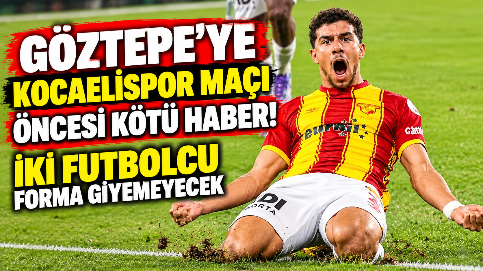 Göztepe’ye Kocaelispor maçı öncesi kötü haber! iki futbolcu forma giyemeyecek