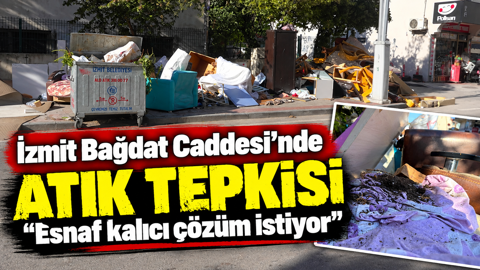 İzmit Bağdat Caddesi’nde atık tepkisi: esnaf kalıcı çözüm istiyor