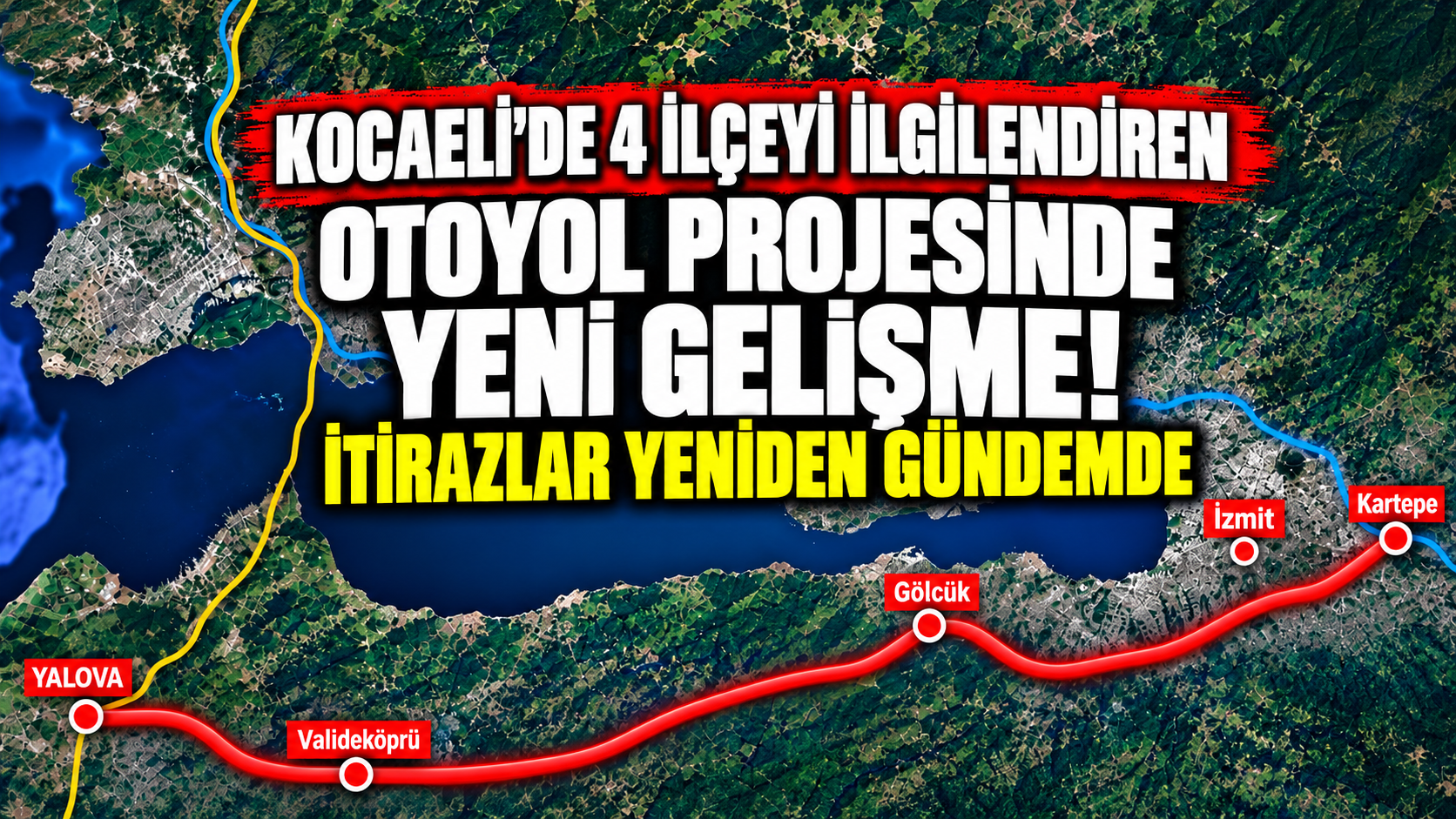 Kocaeli'de 4 ilçeyi ilgilendiren otoyol projesinde yeni gelişme! İtirazlar yeniden gündemde