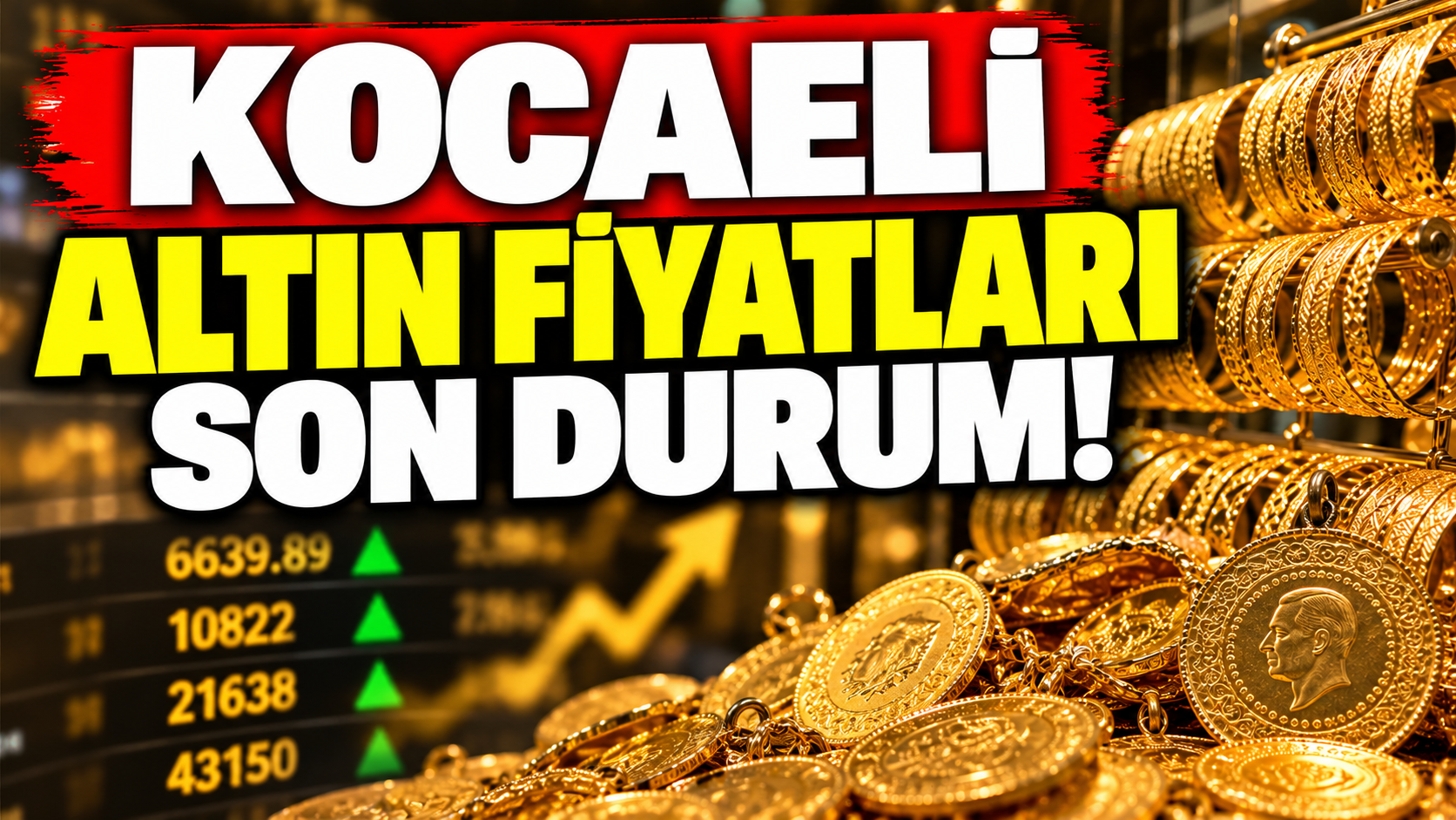 Kocaeli’de altın fiyatları bugün ne kadar? gram, çeyrek ve yarım altında son durum!