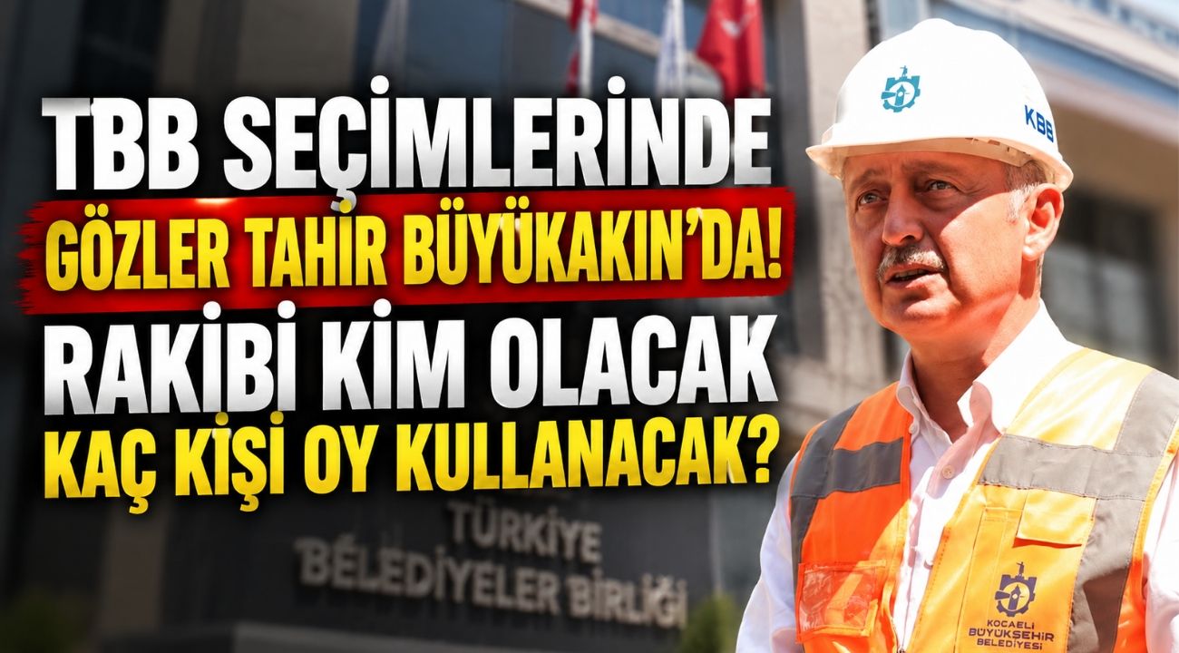 TBB Seçimlerinde Gözler Tahir Büyükakın’da! Rakibi Kim Olacak, Kaç Kişi Oy Kullanacak?
