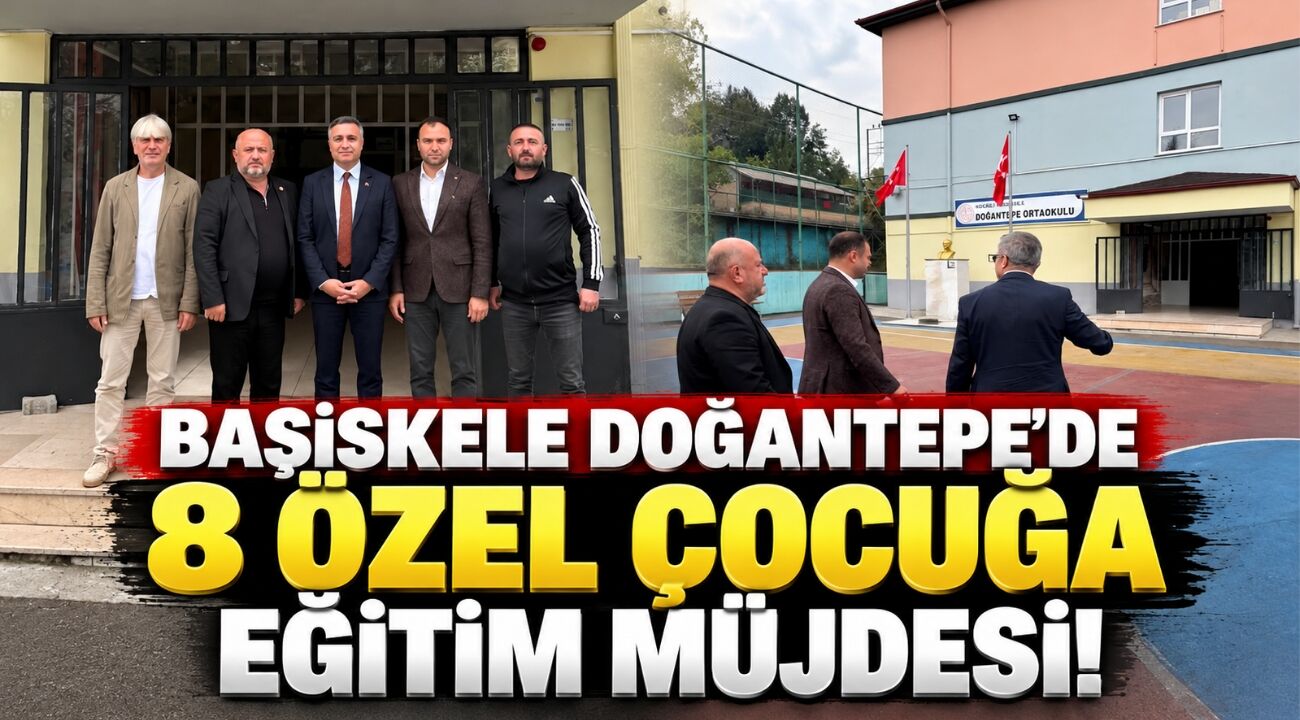 Başiskele Doğantepe’de 8 Özel Çocuğa Eğitim Müjdesi