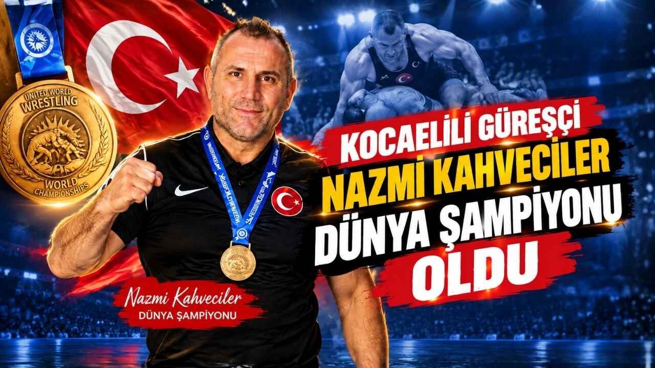 Kocaelili Güreşçi Nazmi Kahveciler Dünya Şampiyonu Oldu