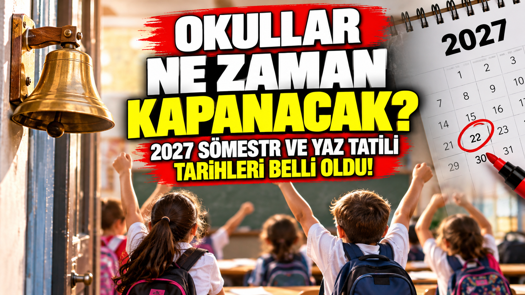 Okullar ne zaman kapanacak? 2027 sömestr ve yaz tatili tarihleri belli oldu!