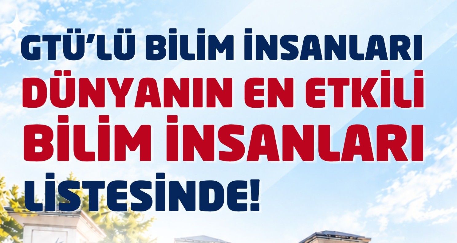 Gebze Teknik Üniversitesi’nden 18 Akademisyen Listede